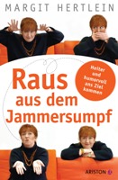 Deutsche-Politik-News.de | Raus aus dem Jammersumpf, Margit Hertlein, Ariston Verlag
